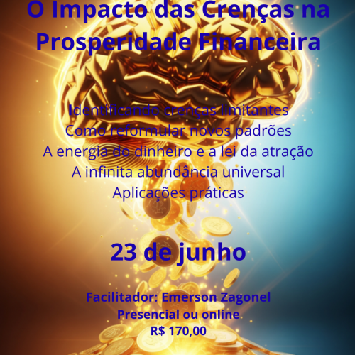 O Impacto das Crenças no Processo Evolutivo e na Prosperidade Financeira- GRAVADO AO VIVO